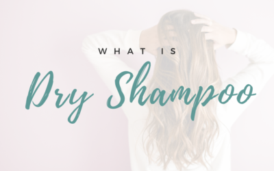 What Is Dry Shampoo?